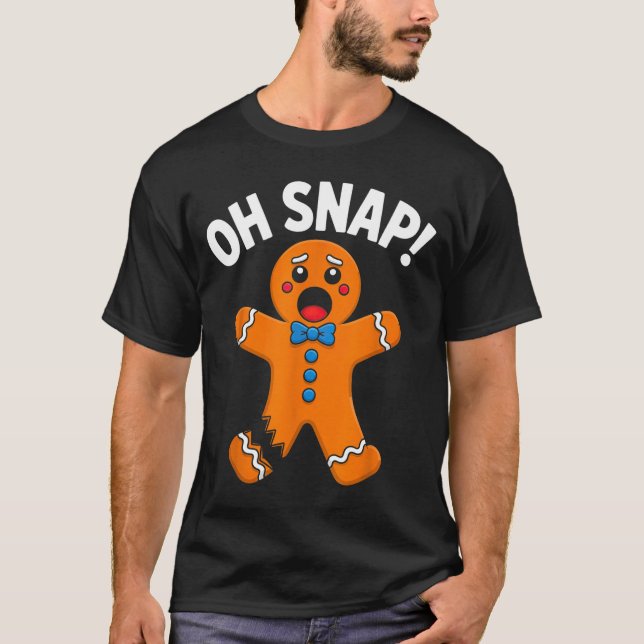 T-shirt Oh Snap Gingerbread Man Xmas Boys Girls Kids Adult (Devant)