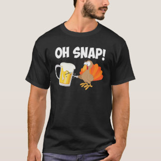 T-shirt Oh Snap Thanksgiving - Jote Turquie Day Beer Feer