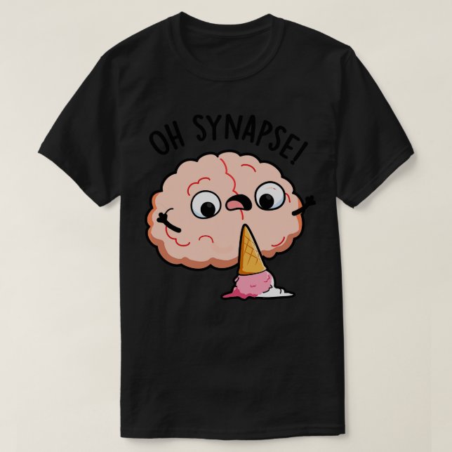 T-shirt Oh Synapse Funny Brain Pun 1 (Design devant)