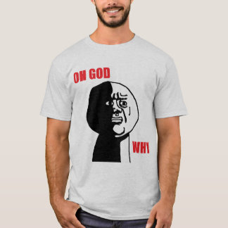 T-shirt oh un dieu pourquoi