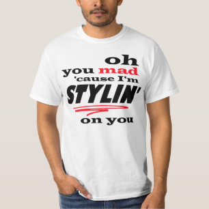 T-shirt Oh vous cause folle je suis Stylin sur vous