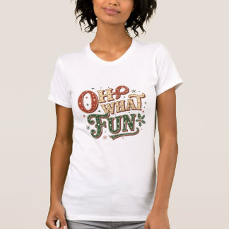 T-shirt Oh what fun chic retro women family holiday tee