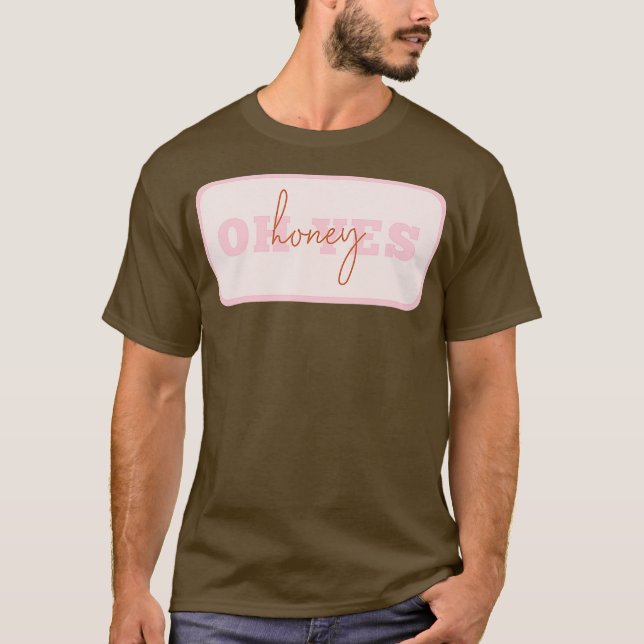 T-shirt Oh Yes Honey Drag Queen (Devant)