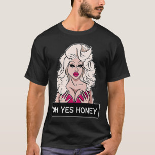 T-shirt Oh Yes Honey Drag Queen Yas Queen Drag Vêtements L
