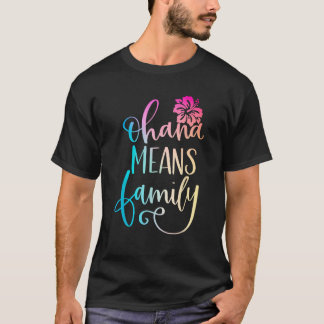 T-shirt Ohana Means Family Décontracté Beach Outfit Hawaii