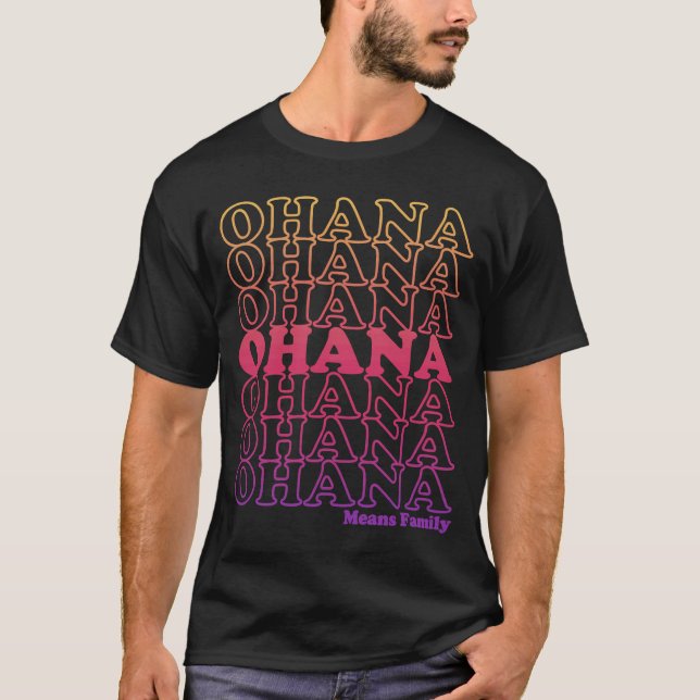 T-shirt Ohana Signifie Famille Retro Stoppée Texte Couleur (Devant)