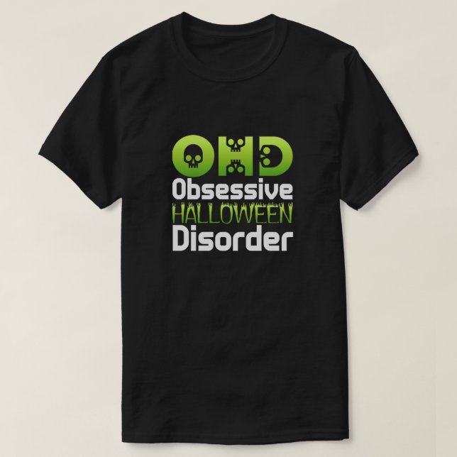 T-shirt Ohd Obsessive Halloween Trouble Classique (Design devant)