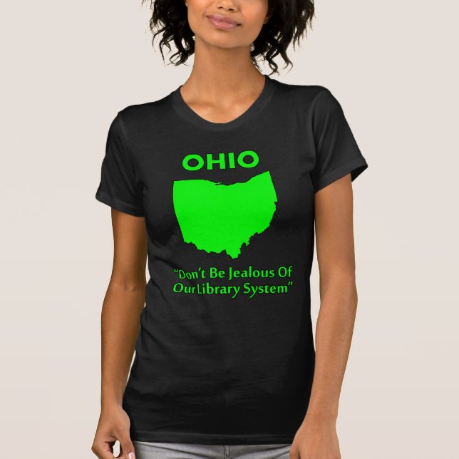T-shirt Ohio - Ne soyez pas jaloux de notre système de bib (Devant)
