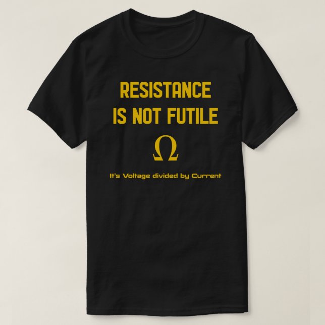 T-shirt Ohm Law Plaisanter, la résistance n'est pas futile (Design devant)