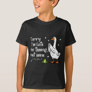 T-shirt Oie chrétienne Désolé je suis en retard Son timing