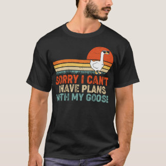 T-shirt Oie Drôle Désolé Je Ne Peux Pas J'ai Des Plans Ave