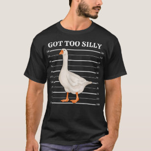 T-shirt Oie Est Devenue Trop Silly Funny Silly Goose Mugsh