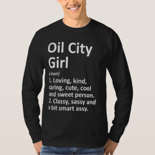 T-shirt Oil City Girl Pa Pennsylvania Funny City Home Root