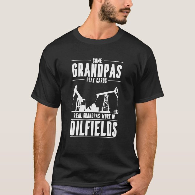 T-shirt Oilfield Gradnpa Fracking Fracker  Oil Drilling (Devant)