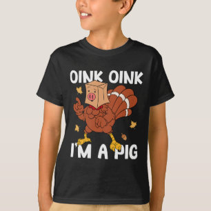 T-shirt Oink I'm A Pig Turkey Automne Automne Yall Thanksg