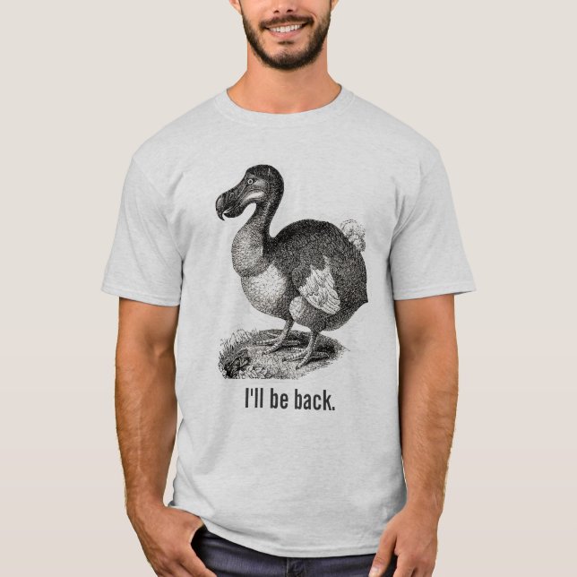 T-shirt Oiseau de dronte je serai de retour chemise (Devant)