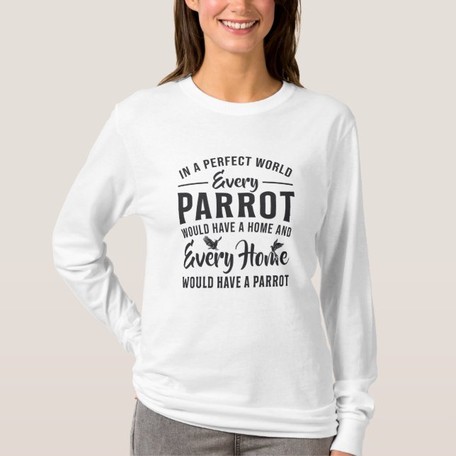 T-shirt Oiseau de perroquet Chaque perroquet Chaque foyer  (Devant)
