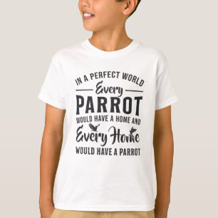 T-shirt Oiseau de perroquet Chaque perroquet Chaque foyer