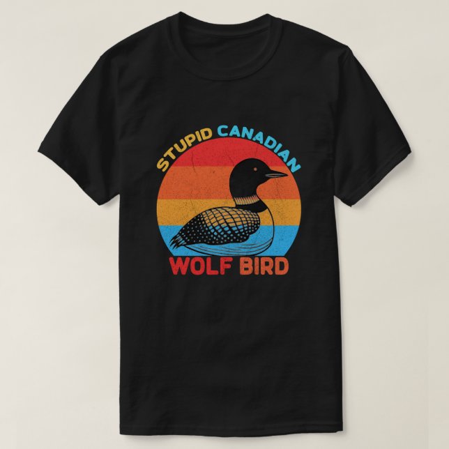 T-shirt Oiseau loup canadien stupide (Design devant)