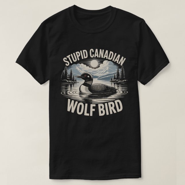 T-shirt Oiseau loup canadien stupide (Design devant)