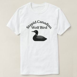 T-shirt Oiseau loup canadien stupide - Classique de rivali