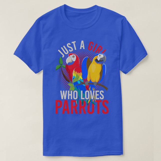 T-shirt Oiseau Macaw Exotique Juste Une Fille Qui Aime Les (Design devant)
