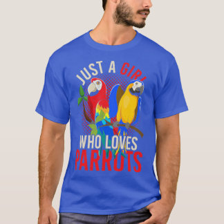 T-shirt Oiseau Macaw Exotique Juste Une Fille Qui Aime Les