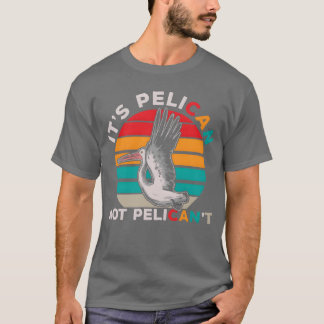 T-shirt Oiseau Motivationnel Pelican Citation Oiseau cadea