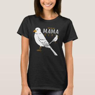 T-shirt Oiseau ne manque pas avec Mama Bird