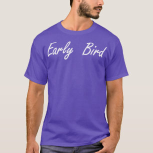 T-shirt oiseau précoce