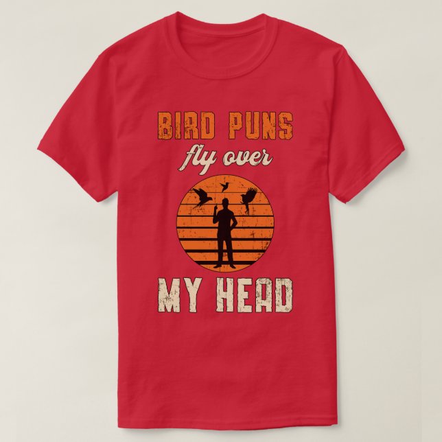 T-shirt Oiseaux Observation Puns Oiseaux Voler Au-Dessus D (Design devant)