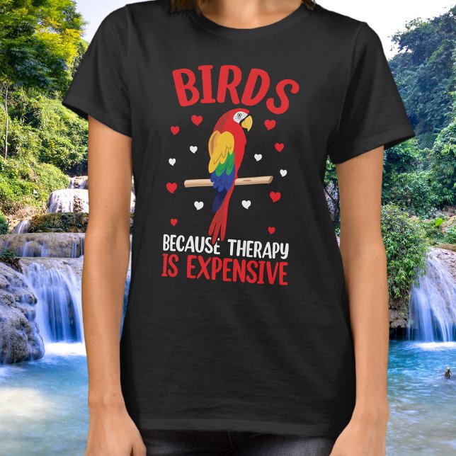 T-shirt Oiseaux Parce Que La Thérapie Est Coûteuse Perroqu (Créateur téléchargé)