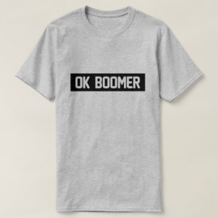 T-SHIRT OK BOOMER