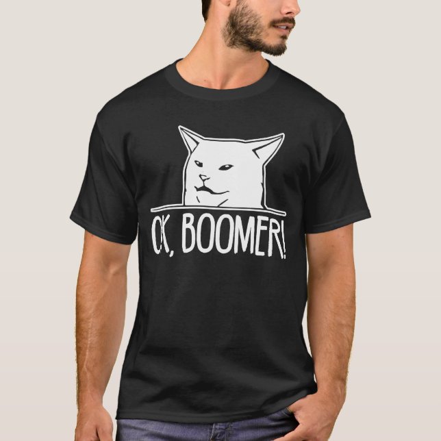 T-shirt OK Boomer Mème Chat Dire Mème Sarcastique (Devant)