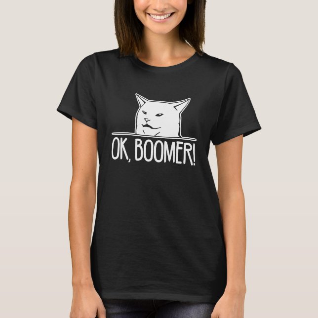 T-shirt OK Boomer  Mème Chat   Dire Sarcasique  Mème (Devant)