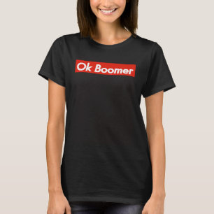 T-shirt OK Boomer Mode Texte Blanc Sur Mème Rouge