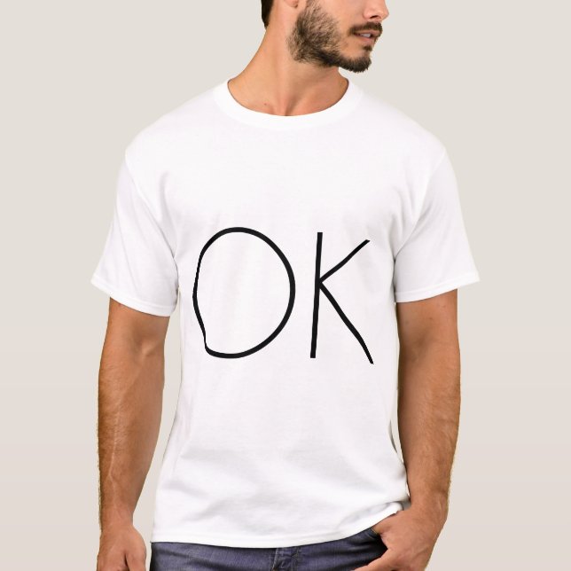 T-shirt OK drôle élégant personnalisable positif (Devant)