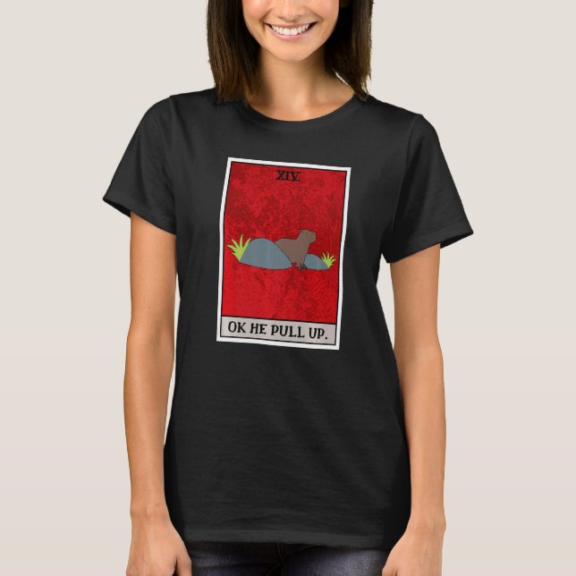 T-shirt Ok He Pull Up Capybara Tarot Card Semi Aquatic Big (Devant)