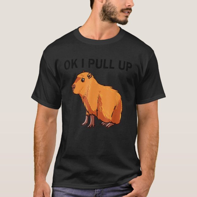 T-shirt Ok J'Ai Tiré Funny Capybara Dank Meme (Devant)