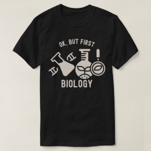 T-shirt Ok, mais d'abord Biologie , Citations de biologie
