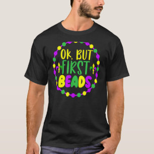 T-shirt Ok Mais Les Premières Perles Mardi Gras Nouvelle-O