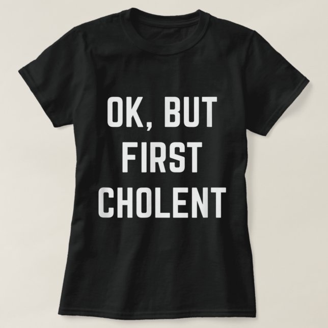 T-shirt Ok Mais Premier Cholent Shabbat Pâque Kosher Jewis (Design devant)