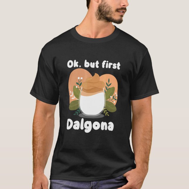T-shirt Ok Mais Premier Dalgona Caffeine Dalgona Café (Devant)