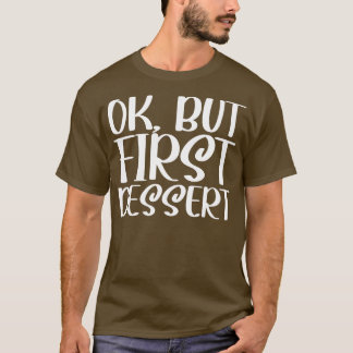 T-shirt OK Mais Premier Dessert
