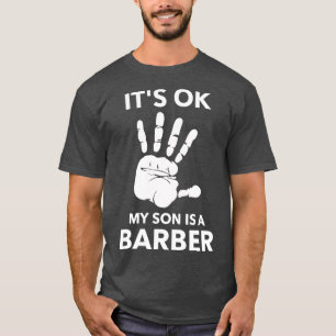 T-SHIRT OK, MON FILS EST BARBÈRE.