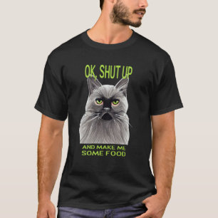 T-shirt Ok soyez calme et faites-moi quelque chose à mange