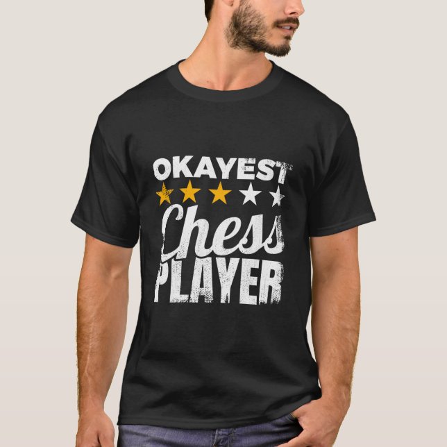T-shirt Okayest Chess Player Chess Enthusiast Mind Sports (Devant)
