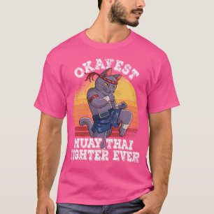 T-shirt Okayest Muay Thai Fighter Ever Muay Thai