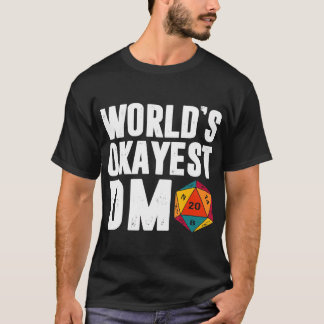 T-shirt Okayest Of The World DM D.20 Dice Dungeon Dragons