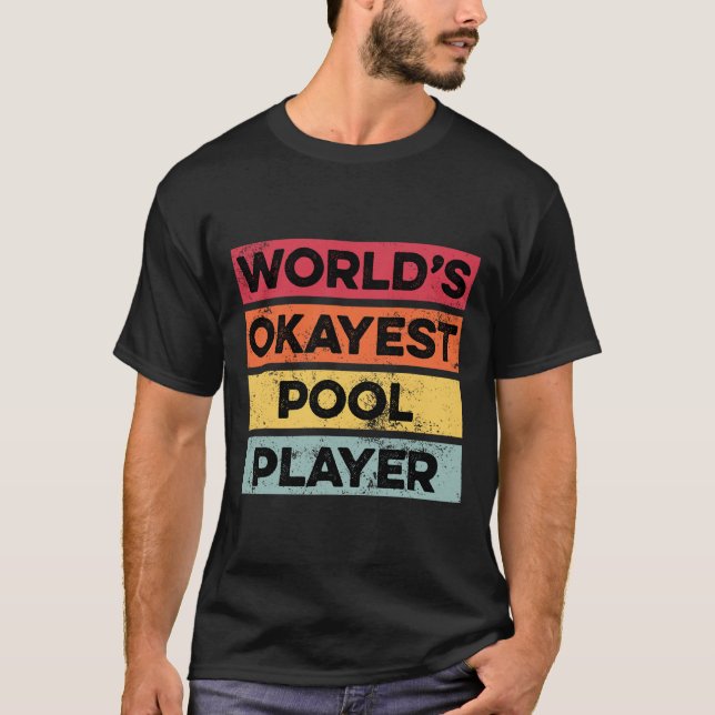 T-shirt Okayest Pool Player Fundy Pool Billard Mens Papa (Devant)